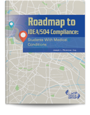 Roadmap to IDEA/504 Compliance: Students With Medical Conditions