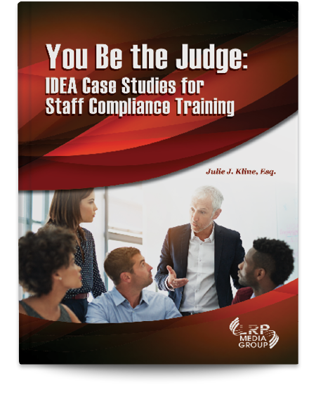 You Be the Judge: IDEA Case Studies for Staff Compliance Training