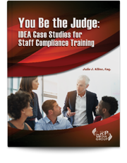 You Be the Judge: IDEA Case Studies for Staff Compliance Training