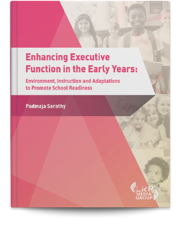 Enhancing Executive Function in the Early Years: Environment, Instruction and Adaptations to Promote School Readiness