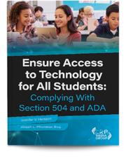 Ensure Access to Technology for All Students: Complying With Section 504 and ADA