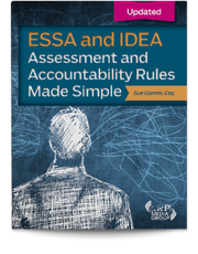 ESSA and IDEA Assessment and Accountability Rules Made Simple