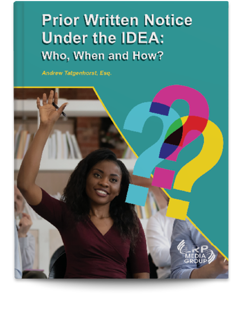 Prior Written Notice Under the IDEA: Who, When and How?