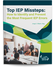 Top IEP Missteps:  How to Identify and Prevent the Most Frequent IEP Errors