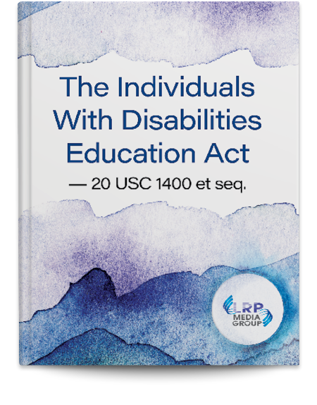 The Individuals With Disabilities Education Act - 20 USC 1400 et seq