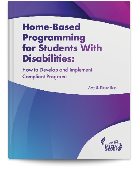 Home-Based Programming for Students With Disabilities: How to Develop and Implement Compliant Programs