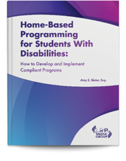 Home-Based Programming for Students With Disabilities: How to Develop and Implement Compliant Programs