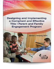 Designing and Implementing a Compliant and Effective Title I Parent and Family Engagement Program