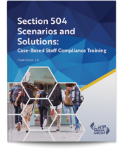 Section 504 Scenarios and Solutions: Case-Based Staff Compliance Training