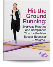 Hit the Ground Running: Everyday Practice and Compliance Tips for the New Special Educator