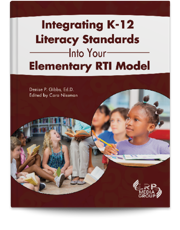 Integrating K-12 Literacy Standards Into Your Elementary RTI Model