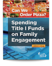 Can We Order Pizza? Spending Title I Funds on Family Engagement