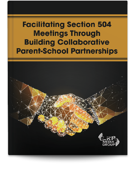 Facilitating Section 504 Meetings Through Building Collaborative Parent-School Partnerships