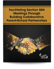 Facilitating Section 504 Meetings Through Building Collaborative Parent-School Partnerships