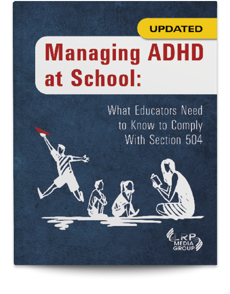 Managing ADHD at School: What Educators Need to Know to Comply With Section 504