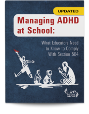 Managing ADHD at School: What Educators Need to Know to Comply With Section 504