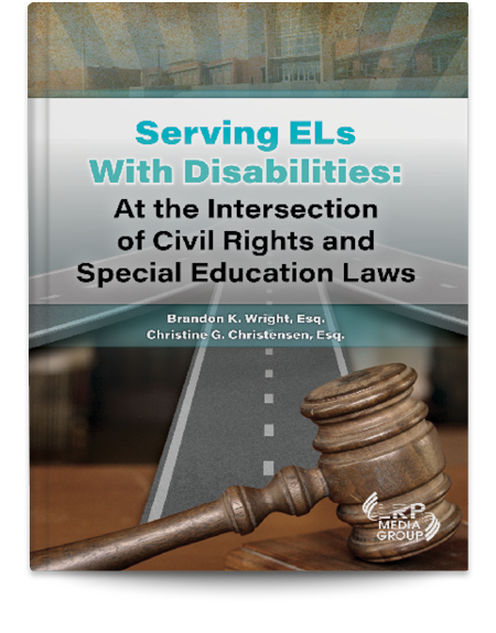 Serving ELs With Disabilities: At the Intersection of Civil Rights and Special Education Laws