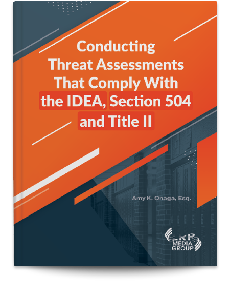 Conducting Threat Assessments That Comply With the IDEA, Section 504 and Title II