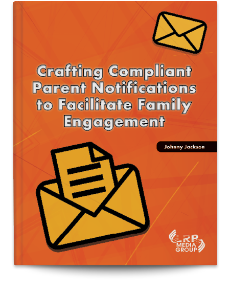 Crafting Compliant Parent Notifications to Facilitate Family Engagement