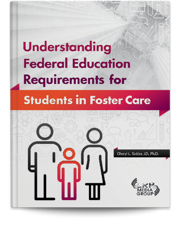 Understanding Federal Education Requirements for Students in Foster Care