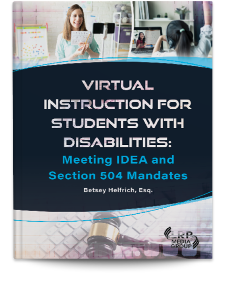 Virtual Instruction for Students With Disabilities: Meeting IDEA and Section 504 Mandates