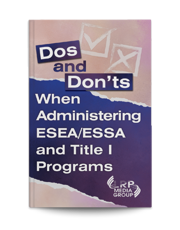 Dos and Dont's When Administering ESEA/ESSA and Title I Programs