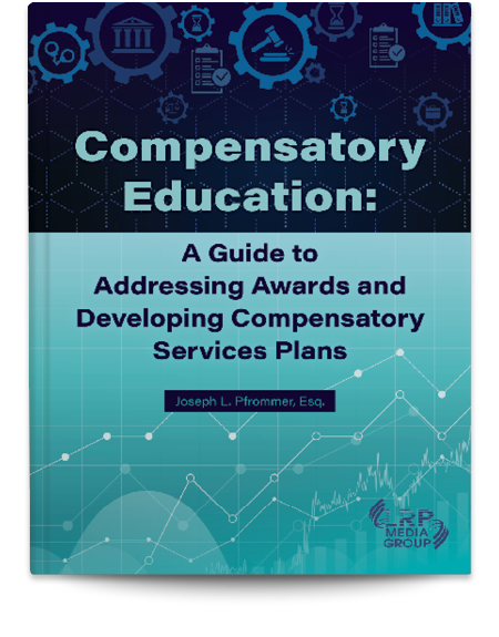 Compensatory Education: A Guide to Addressing Awards and Developing Compensatory Services Plans