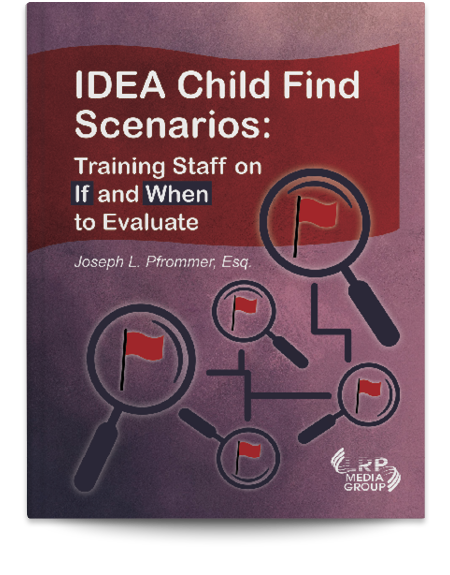 IDEA Child Find Scenarios: Training Staff on If and When to Evaluate