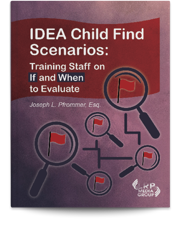 IDEA Child Find Scenarios: Training Staff on If and When to Evaluate