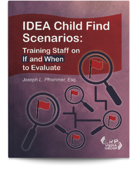IDEA Child Find Scenarios: Training Staff on If and When to Evaluate