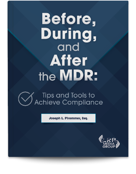 Before, During, and After the MDR: Tips and Tools to Achieve Compliance