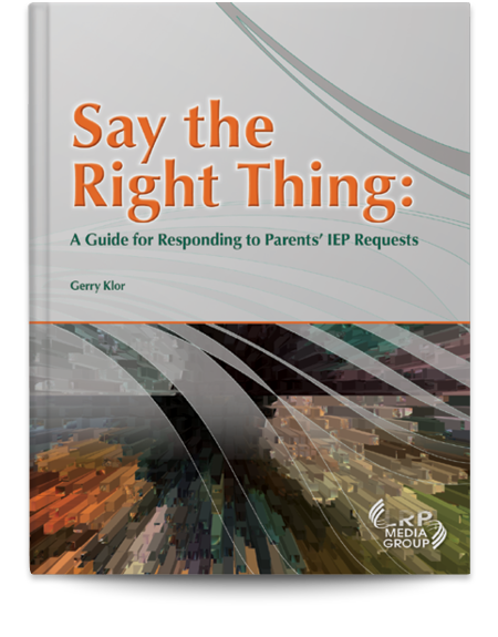 Say the Right Thing: A Guide for Responding to Parents' IEP Requests