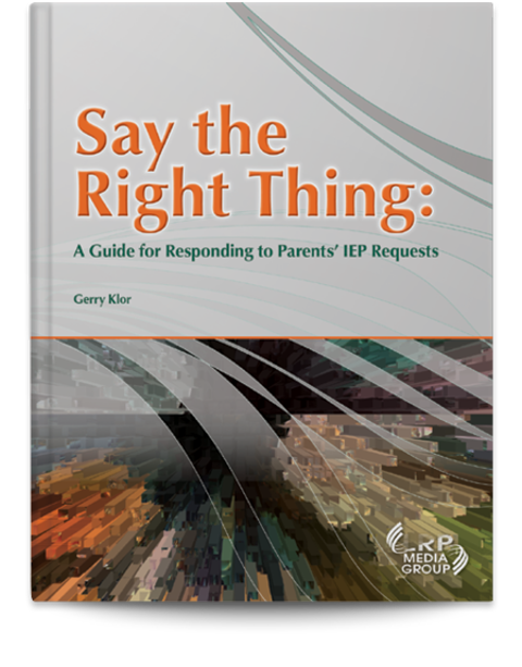 Say the Right Thing: A Guide for Responding to Parents' IEP Requests
