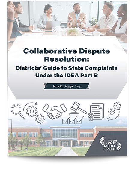 Collaborative Dispute Resolution: Districts’ Guide to State Complaints Under the IDEA Part B