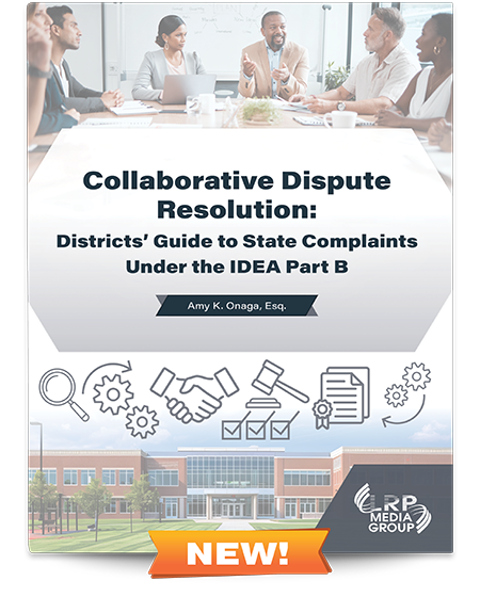 Collaborative Dispute Resolution: Districts’ Guide to State Complaints Under the IDEA Part B 