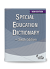 Special Education Dictionary â€” Sixth Edition