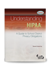 Understanding HIPAA: A Guide to School District Privacy Obligations