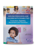 Serving Preschool-Age Children With Disabilities:  Evaluation, Eligibility, Placement and Transition