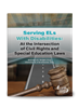 Serving ELs With Disabilities: At the Intersection of Civil Rights and Special Education Laws