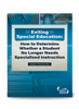 Exiting Special Education: How to Determine Whether a Student No Longer Needs Specialized Instruction