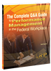 The Complete Q&A Guide to Performance Management in the Federal Workplace